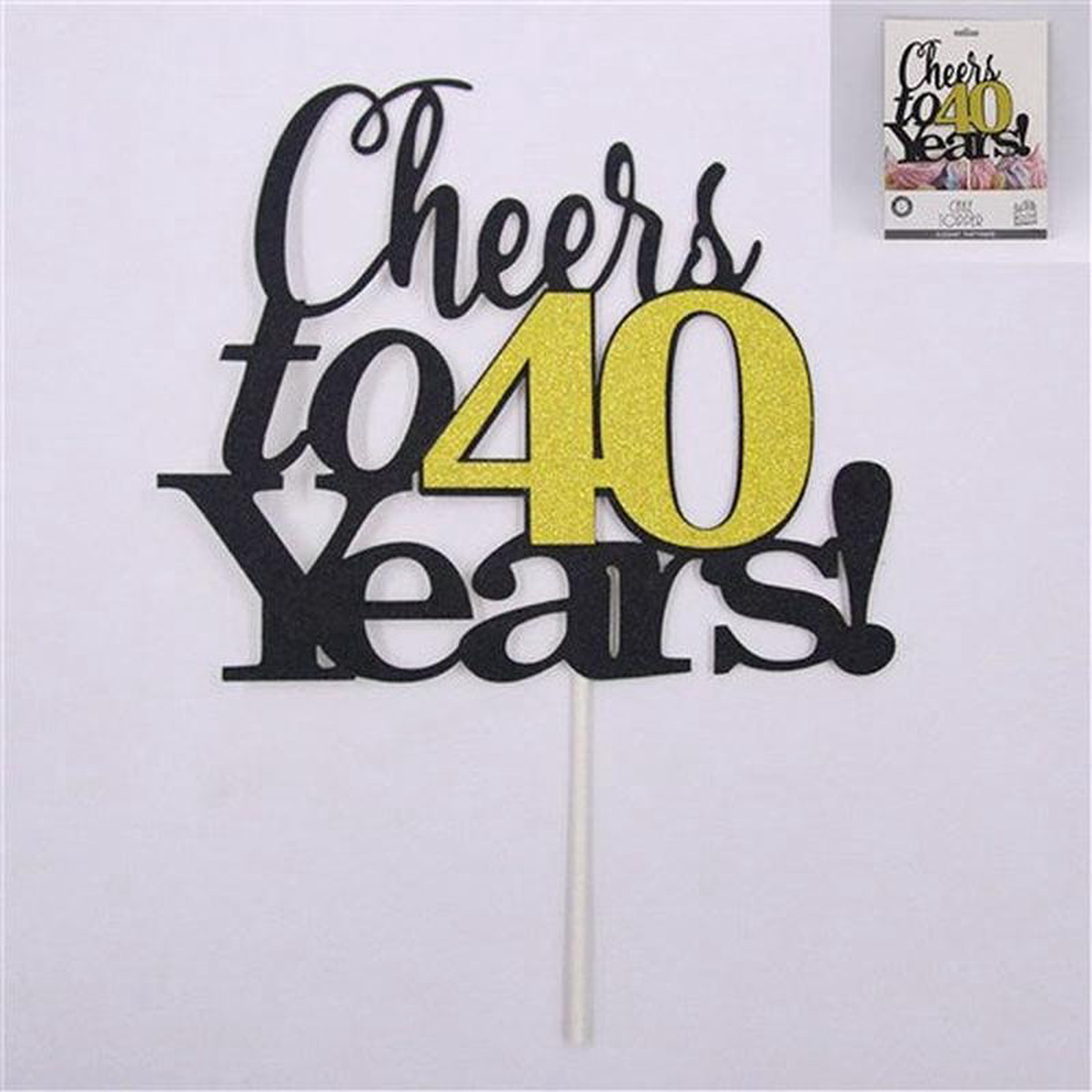 CAKE TOPPER CHEERS TO 40YRS