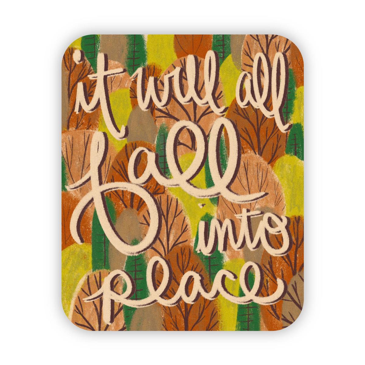 "It will all fall into place" autumn sticker