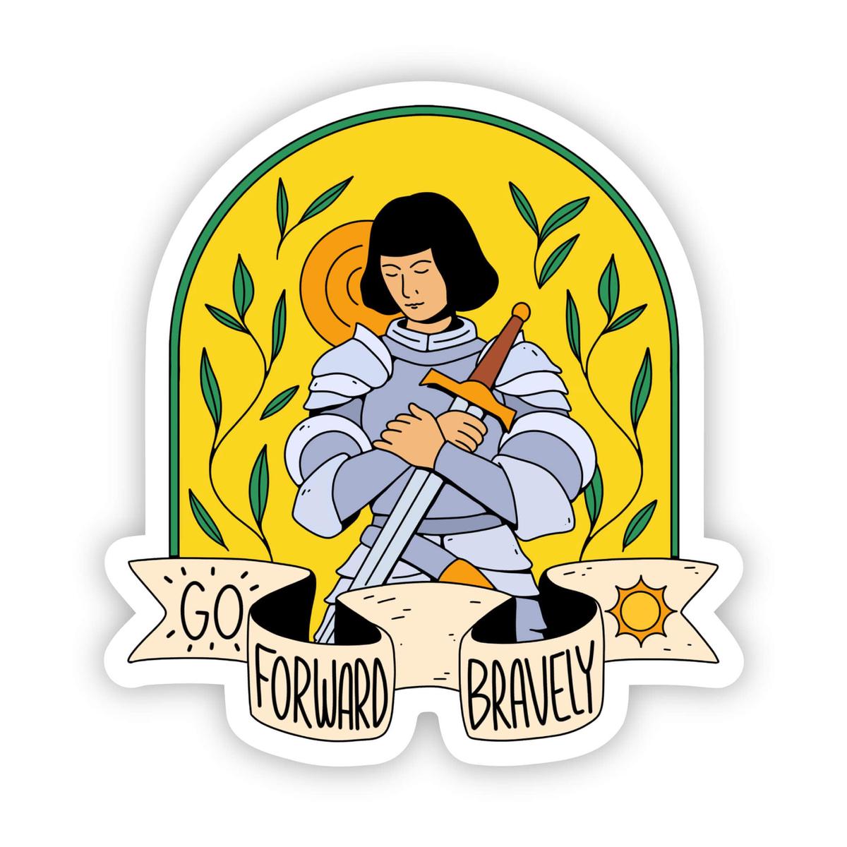 "Go forward bravely" Joan of Arc sticker