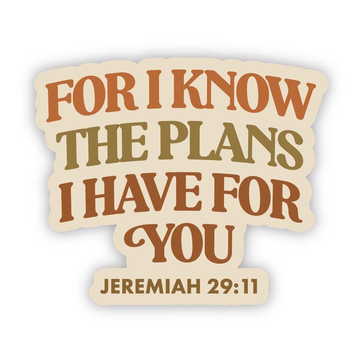 "For I know the plans I have for you" Faith Text Sticker