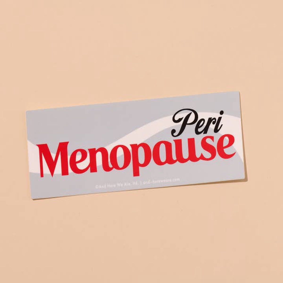 Peri Menopause Bumper Sticker