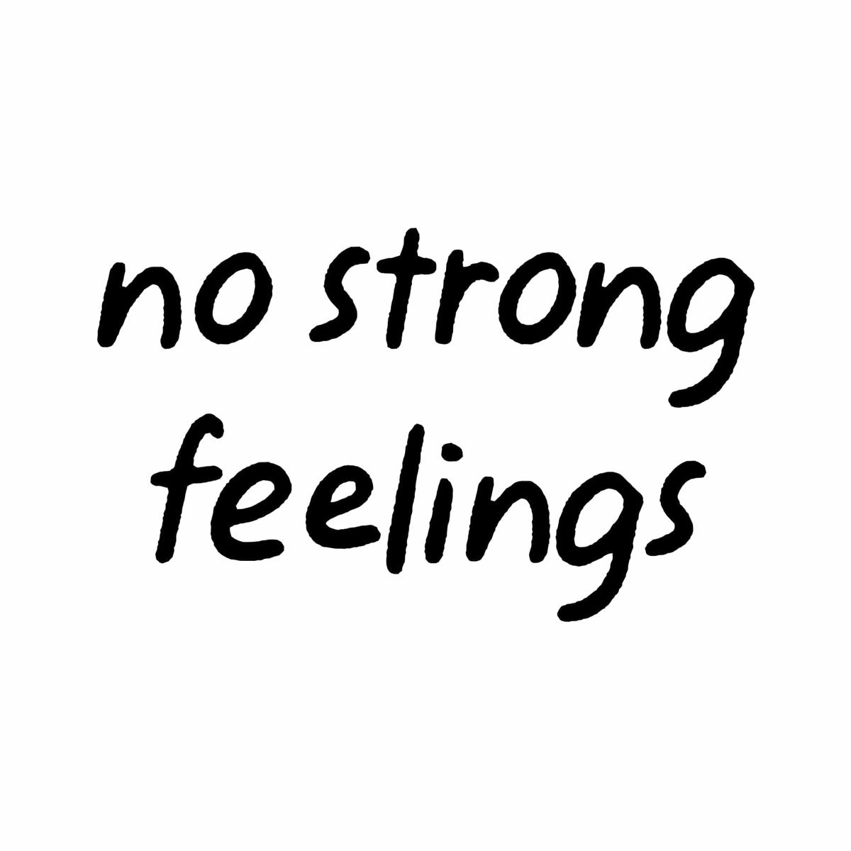 No Strong Feelings Text Sticker