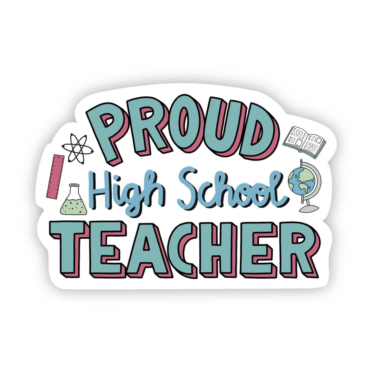 Proud High School Teacher