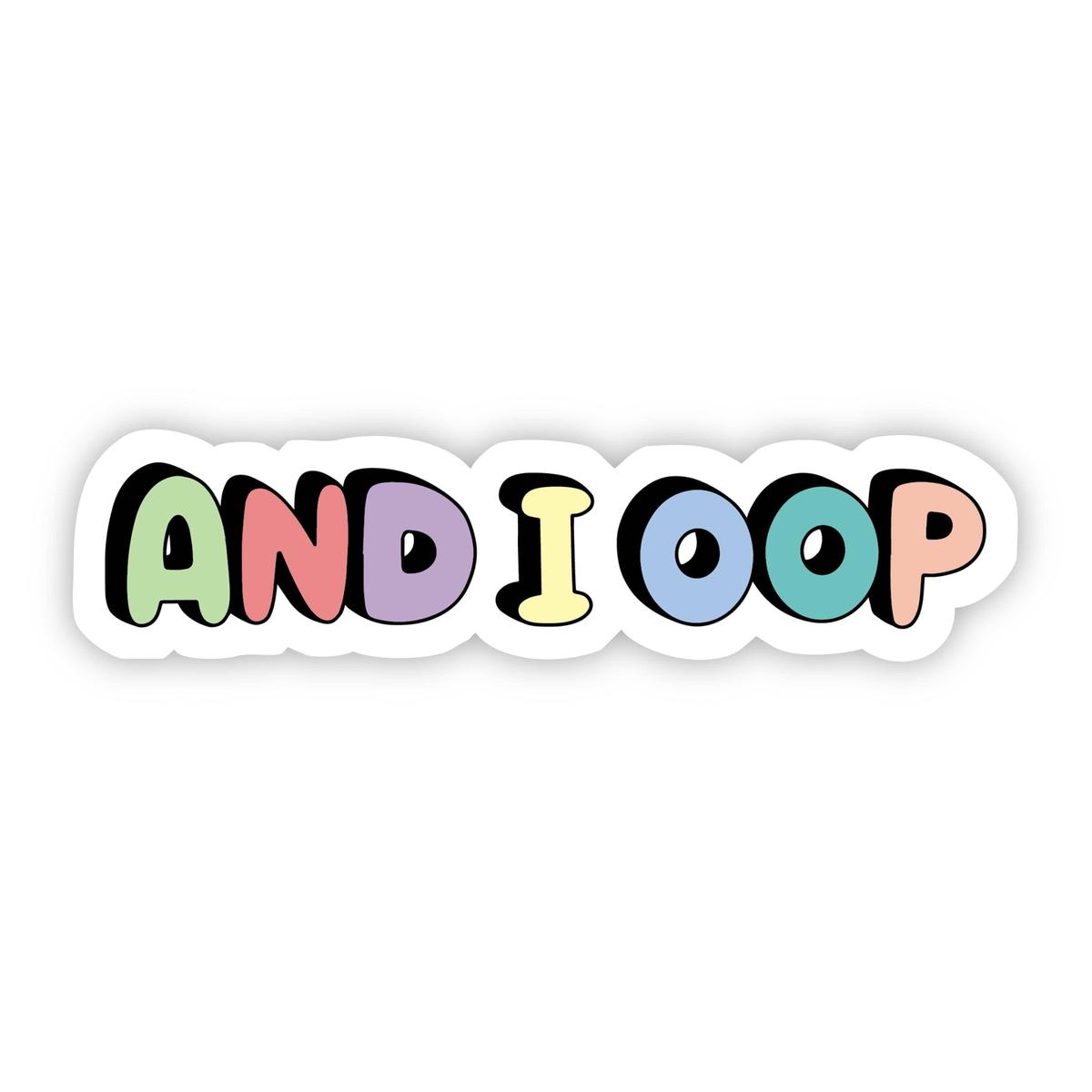 And I Oop Multicolor Aesthetic Sticker