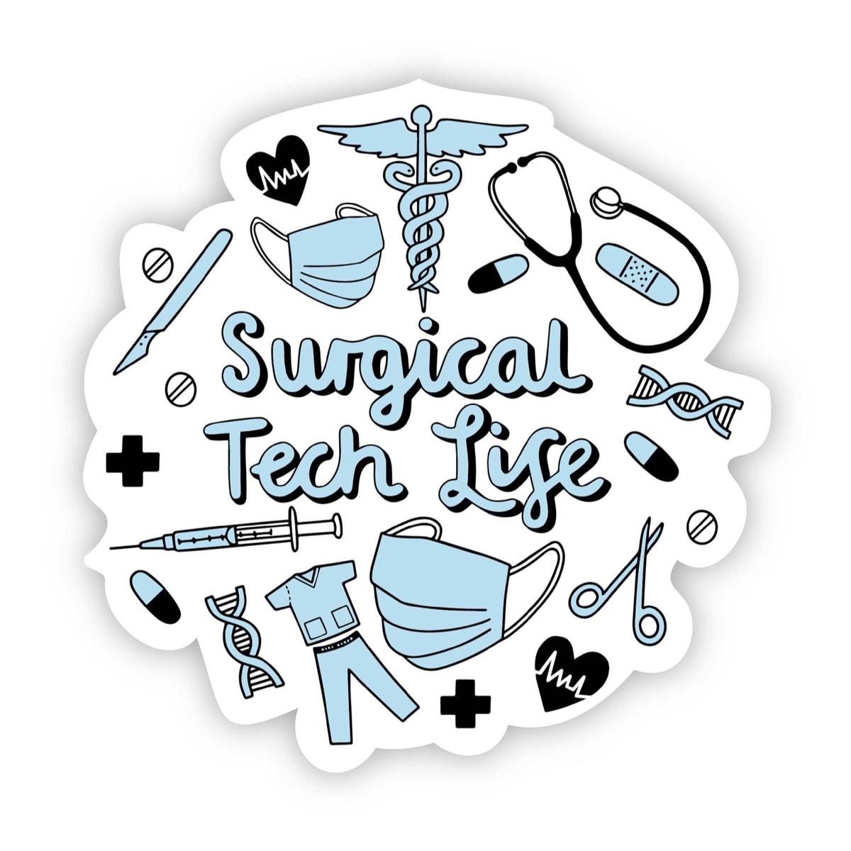 Surgical Tech Life Sticker