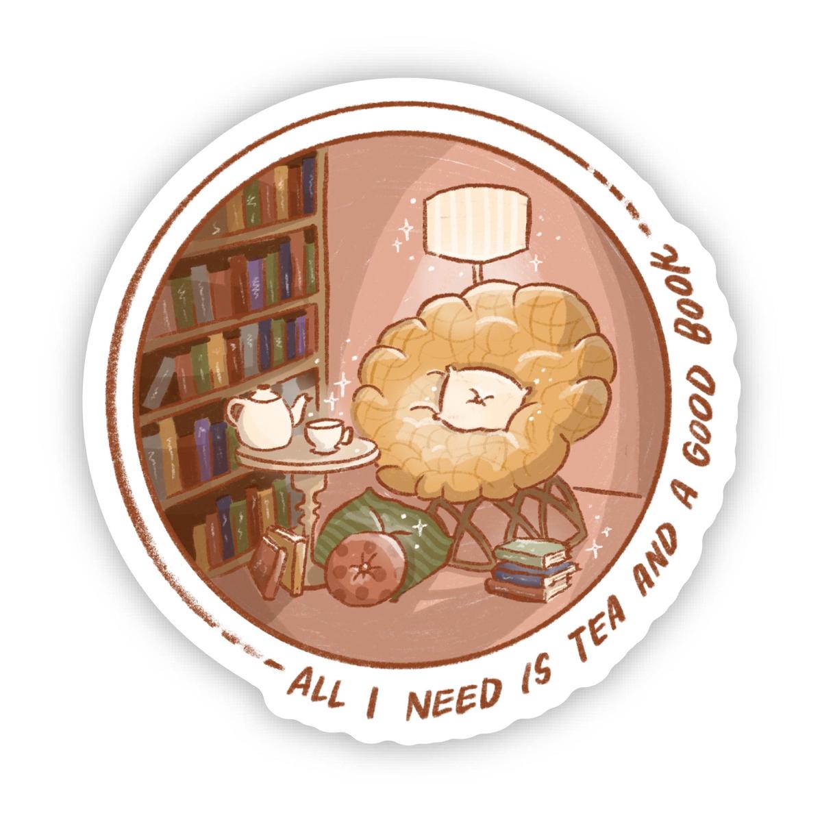 "All I need is tea and a good book" Cozy Tea Sticker