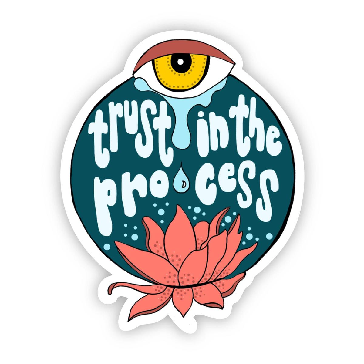 Trust in the Process Eye Sticker
