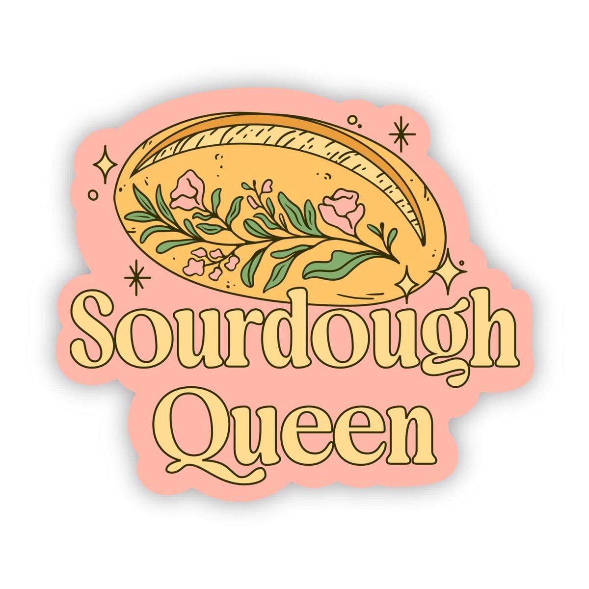 Sourdough Queen Sticker