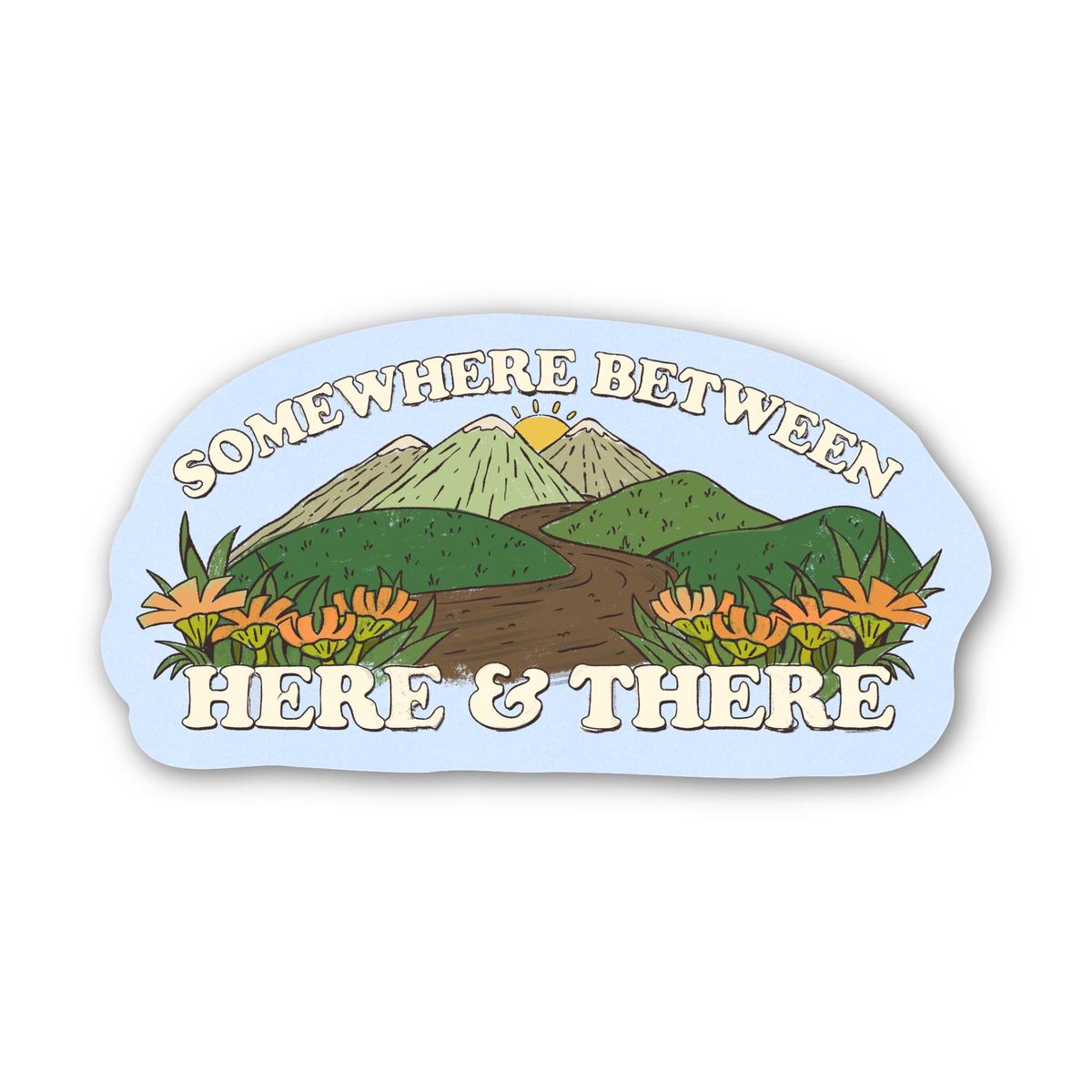 Somewhere Between Here & There Nature Sticker