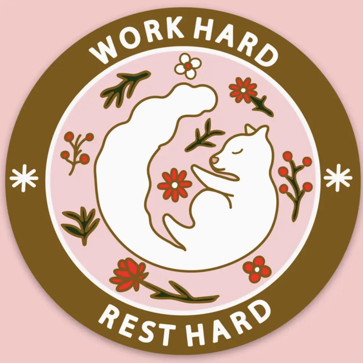 Work Hard Rest Hard Sticker