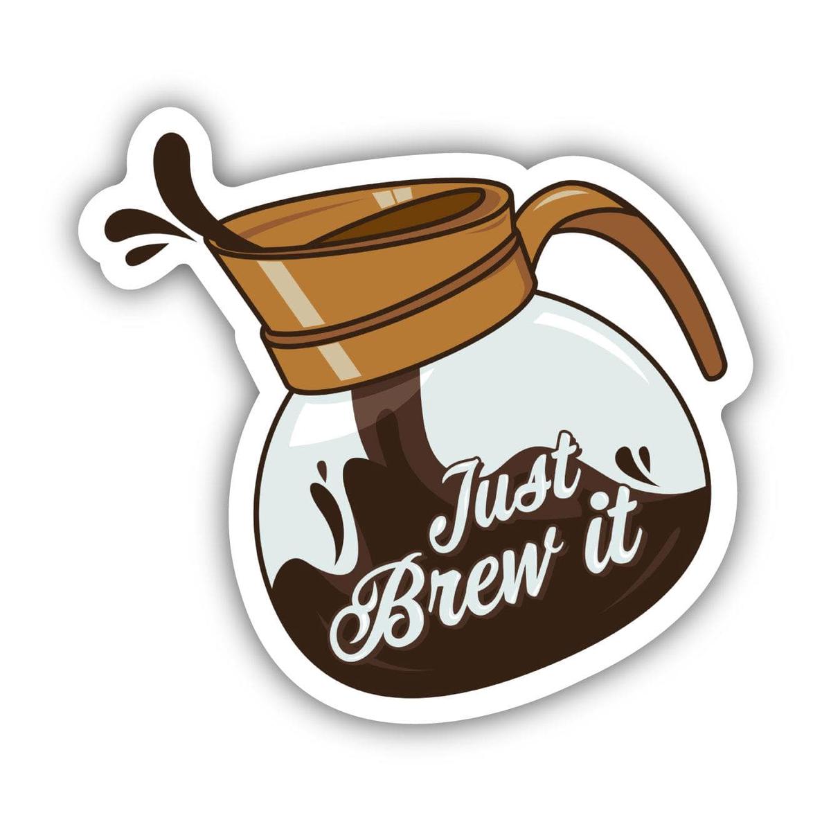 "Just Brew It" Coffee Sticker