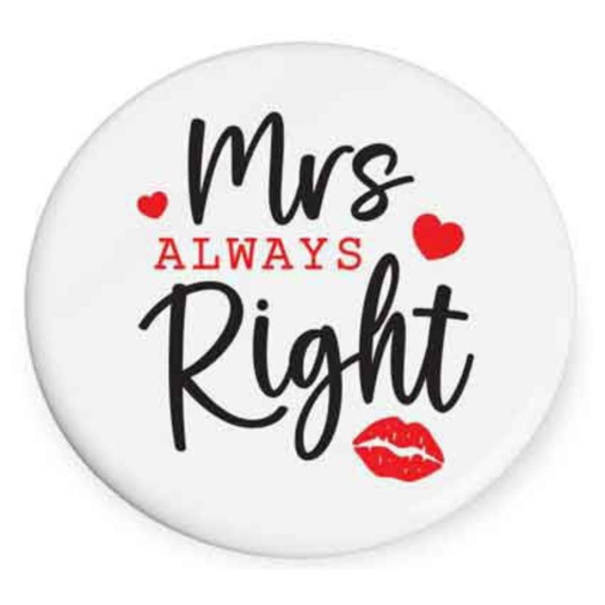 Mrs Always Right - Beautiful On The Inside Coaster 10cm