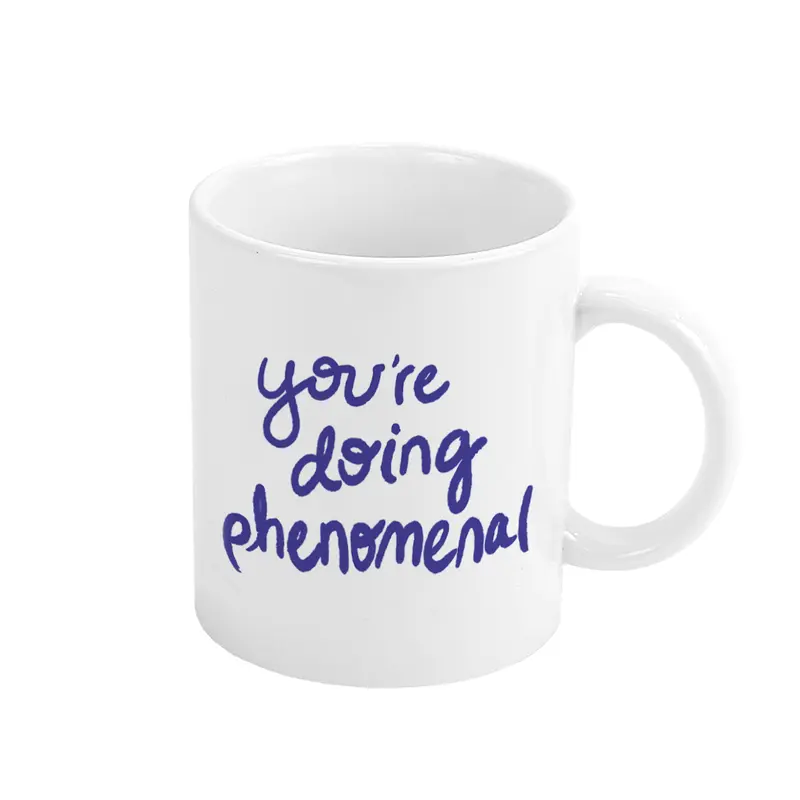 You're Doing Phenomenal Mug