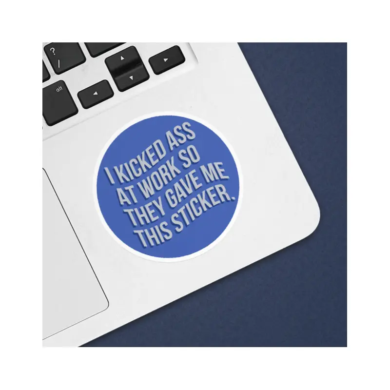 Kicked Ass At Work Sticker