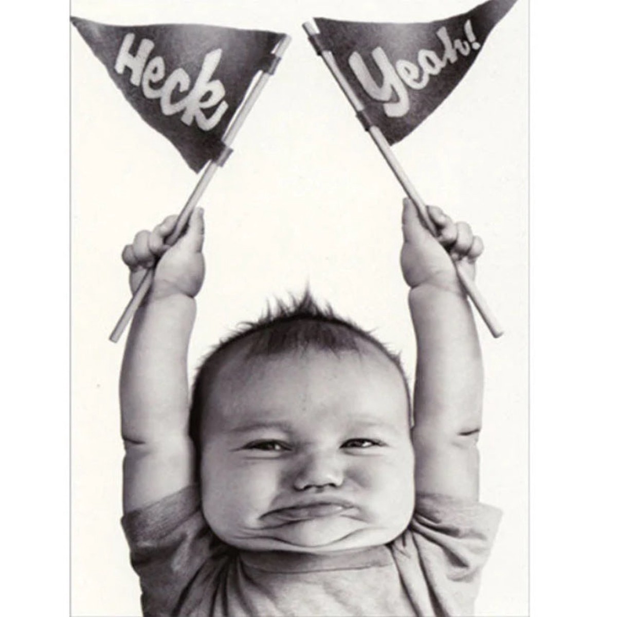 BABY HECK YEAH