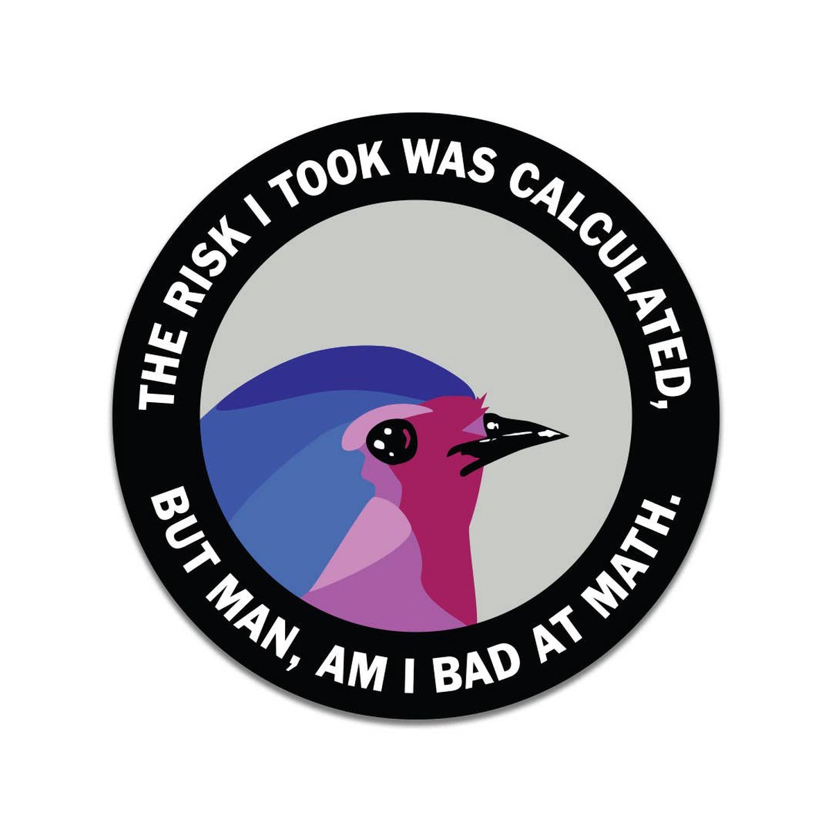 Risk Round Vinyl Sticker